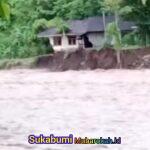 Sungai Cidadap Mengamuk, 16 Rumah Hanyut, Bencana Landa 9 Kecamatan Di Sukabumi