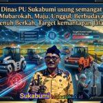 Dinas PU Sukabumi usung semangat Mubarokah, Maju, Unggul, Berbudaya Penuh Berkah, Target kemantapan Jalan