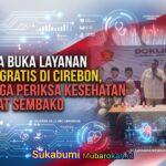 Gerindra Buka Layanan Dokling Gratis di Cirebon, 300 Warga Periksa Kesehatan dan Dapat Sembako Gerindra Buka Layanan Dokling Gratis di Cirebon, 300 Warga Periksa Kesehatan dan Dapat Sembako